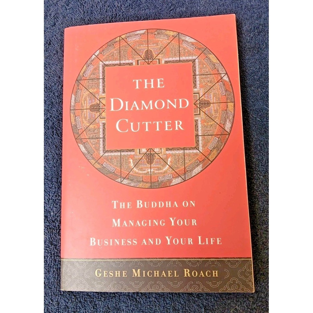 The Diamond Cutter: The Buddha on Managing Your.. Roach, Michael. 2000 Softcover